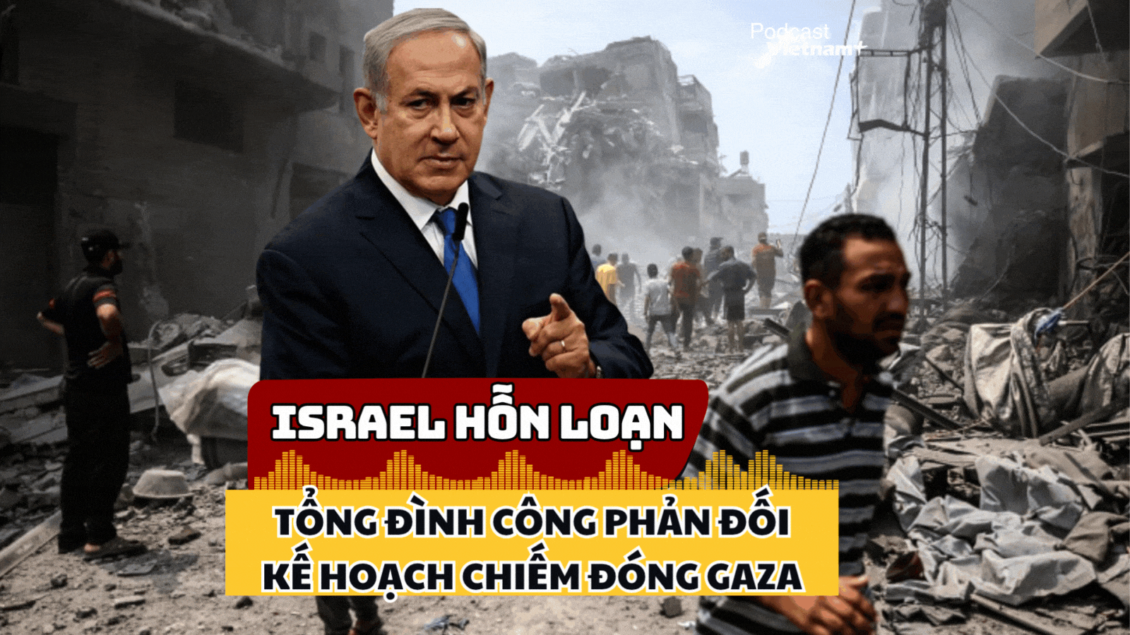 Tổng đình công phản đối quyết định chiếm đóng Gaza, Israel chìm trong hỗn loạn