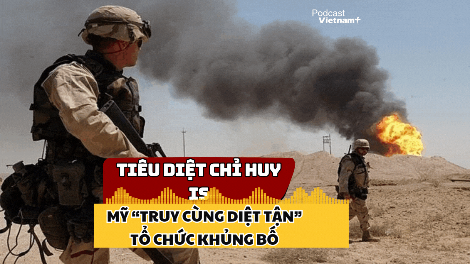 Liên quân Mỹ "truy cùng diệt tận" khiến chỉ huy lực lượng IS thiệt mạng
