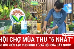 Ấn tượng Hội chợ mùa Thu với “6 nhất”: Cơ hội kiến tạo cho kinh tế-xã hội