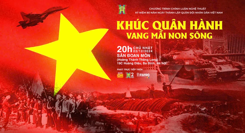 'Khúc quân hành vang mãi non sông' ca ngợi chiến công của Quân đội Nhân dân