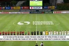 [Audio] Toàn cảnh vụ quốc ca bị tắt tiếng trong trận đấu Việt Nam-Lào