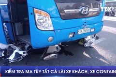 [Video] Kiểm tra ma túy tất cả lái xe khách, xe container