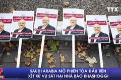 [Video] Phiên tòa đầu tiên xét xử vụ sát hại nhà báo Khashoggi