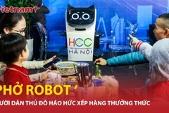 Robot chần bánh, chan nước, bát phở 'chuyển đổi số' có hương vị ra sao?