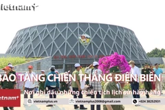 Bảo tàng Chiến thắng Điện Biên Phủ: Nơi ghi dấu chiến tích lịch sử hào hùng