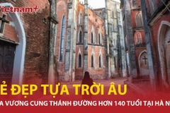 Vẻ đẹp tựa trời Âu trong vương cung thánh đường hơn 140 tuổi tại Hà Nam