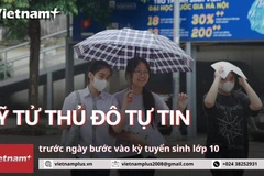 Sỹ tử Thủ Đô tự tin trước ngày bước vào kỳ tuyển sinh lớp 10 
