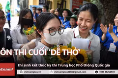 [Video] Kết thúc môn thi cuối, sĩ tử 'hài lòng' sau thời gian đèn sách