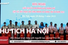 Chủ tịch UBND Thành phố Hà Nội đối thoại trực tiếp với người lao động
