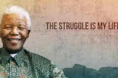 [Mega Story] Nelson Mandela: 'Đấu tranh là cuộc sống của tôi'