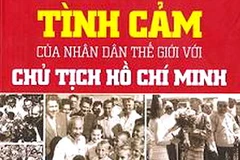 Bìa cuốn sách "Tình cảm của nhân dân thế giới với Chủ tịch Hồ Chí Minh.” (Nguồn: Internet) 