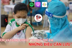 [Audio] Những điều cần lưu ý khi đưa trẻ em đi tiêm vaccine ngừa COVID