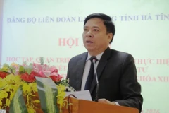 Kỷ luật đảng với nguyên Chủ tịch Liên đoàn Lao động tỉnh Hà Tĩnh