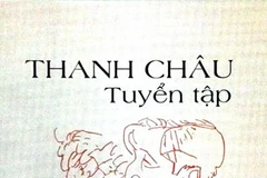 Bìa ấn phẩm "Thanh Châu Tuyển tập". (Nguồn: Nhavantphcm.com.vn)