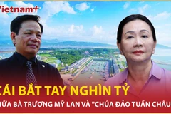 Bị cáo Trương Mỹ Lan nói về cái bắt tay nghìn tỷ với 'chúa đảo' Tuần Châu