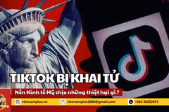 8+ phút Điểm nóng: Khi TikTok bị khai tử, nền kinh tế Mỹ chịu thiệt hại gì?