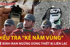 Bản tin 60s: Vệ binh Iran ngừng dùng thiết bị liên lạc, điều tra "kẻ nằm vùng”