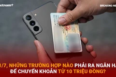 Bản tin 60s: Từ 1/7, những ai phải ra ngân hàng để giao dịch từ 10 triệu đồng?