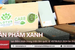 Sản phẩm Xanh tạo điểm nhấn trong triển lãm Vietbuild 2024