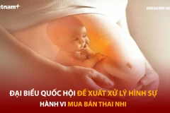 Bản tin 60s: Đại biểu Quốc hội đề xuất xử lý hình sự hành vi mua bán thai nhi