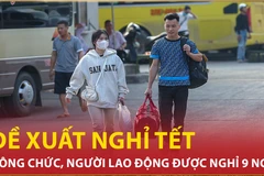 Bản tin 60s: Đề xuất công chức, người lao động nghỉ Tết Nguyên đán 9 ngày