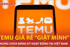 Bản tin 60s: Temu giá rẻ "giật mình" nhưng chưa đăng ký hoạt động tại Việt Nam