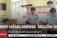 Xung quanh vụ thu giữ gần 500 máy tính bảng không rõ nguồn gốc ở Quảng Trị