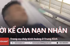 Lời kể bàng hoàng của nạn nhân trong vụ cháy lớn ở Trung Kính Hà Nội