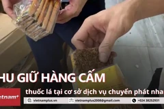 Phát hiện cơ sở chuyển phát nhanh có dấu hiệu tàng trữ, vận chuyển hàng cấm