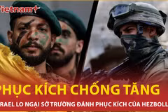 Israel lo ngại sở trường phục kích và tác chiến tên lửa của Hezbollah