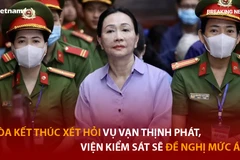 Bản tin 60s: Viện kiểm soát chuẩn bị đề nghị các mức án trong vụ Vạn Thịnh Phát