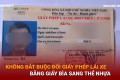 Bản tin 60s: Không bắt buộc đổi giấy phép lái xe bằng giấy bìa sang thẻ nhựa