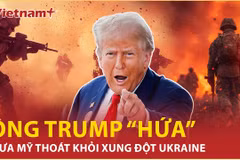 Ông Trump “hiến kế” để Mỹ rút khỏi xung đột Ukraine với điều kiện tái đắc cử