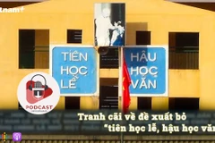 [Audio] Tranh cãi về đề xuất bỏ khẩu hiệu 'tiên học lễ, hậu học văn'