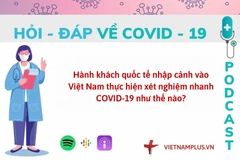 Hỏi đáp COVID-19: Khách quốc tế nhập cảnh được xét nghiệm thế nào?