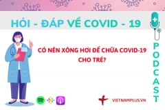 Hỏi đáp COVID-19: Xông hơi có an toàn cho các F0 là trẻ em?