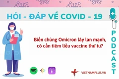 Hỏi đáp COVID-19: Có cần tiêm liều thứ tư khi Omicron lây lan mạnh?