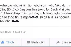 Xác minh đối tượng tung tin virus Ebola xuất hiện ở Việt Nam
