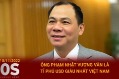 Bản tin 60s: Ông Phạm Nhật Vượng vẫn là tỷ phú USD giàu nhất Việt Nam