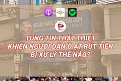 Tung tin thất thiệt khiến người dân ồ ạt rút tiền bị xử lý thế nào?