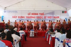 Lễ động thổ xây dựng Trường Quốc tế Việt Nam