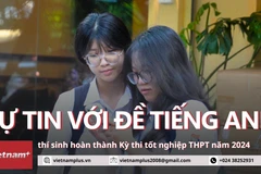 Tốt nghiệp THPT 2024: Đề Tiếng Anh vừa sức, thí sinh tự tin đạt điểm mong muốn