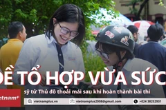 Tốt nghiệp THPT 2024: Đề tổ hợp vừa sức, thí sinh thoải mái sau buổi thi 