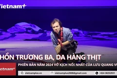 Khán giả hào hứng với bản làm mới kịch “Hồn Trương Ba, da hàng thịt” năm 2024