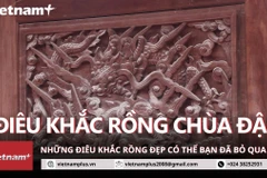 Chiêm ngưỡng những tạo tác hình tượng rồng đặc sắc tại Chùa Đậu