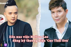 [Audio] Xôn xao việc Nathan Lee đăng ký thương hiệu "Cao Thái Sơn"