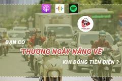 [Audio] Bạn có "thương ngày nắng về" khi đóng tiền điện?