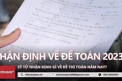 Thi THPT 2023: Đề Toán không nhiều 'bẫy,' nhưng có sự phân hóa khá cao. (Ảnh: Minh Anh/Vietnam+)