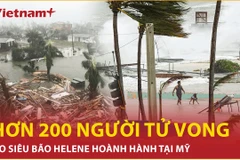 Bão Helene gây nhiều thương vong nhất cho nước Mỹ sau thảm họa Katrina