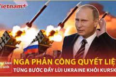 Nga phản công quyết liệt giành lãnh thổ, đẩy lùi quân Ukraine khỏi Kursk